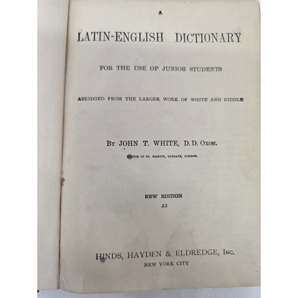 John T. White A Latin-English Dictionary For The Use Of Junior Students HC